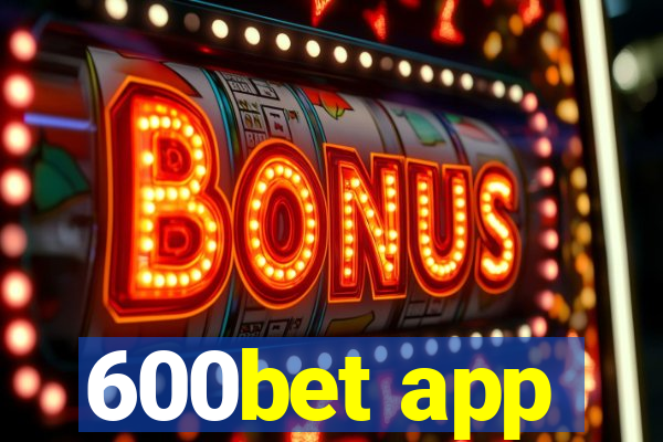 600bet app